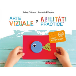 Arte vizuale şi abilităţi practice. Clasa pregătitoare