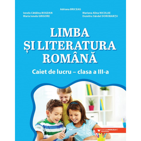 Limba și literatura română. Caiet de lucru. Clasa a III-a