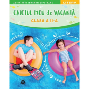 Caietul meu de vacanță. Clasa a II-a