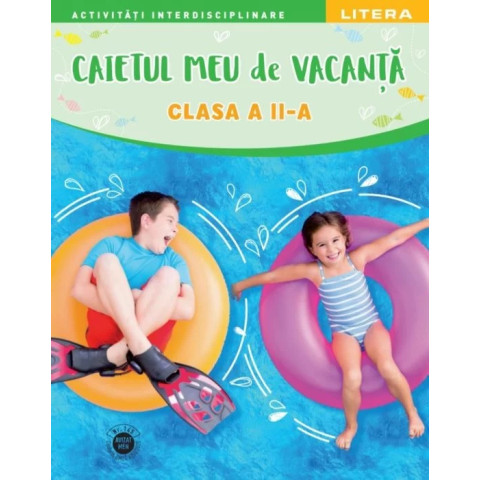 Caietul meu de vacanță. Clasa a II-a