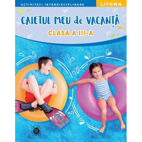 Caietul meu de vacanță. Clasa a III-a