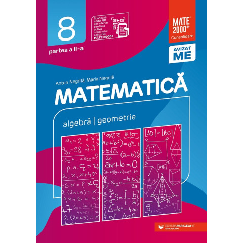 Matematică. Algebră, geometrie. Clasa a VIII-a. Consolidare. Partea a II-a