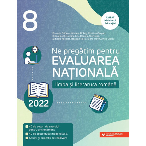 Ne pregătim pentru Evaluarea Națională 2022. Limba și literatura română. Clasa a VIII-a