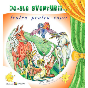 De-ale aventurii. Teatru pentru copii