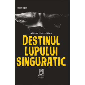 Destinul lupului singuratic