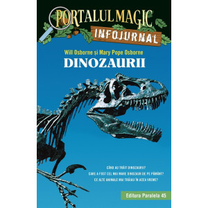 Dinozaurii. Infojurnal (însoțește volumul 1 din seria Portalul magic: „Dinozaurii vin spre seară”)