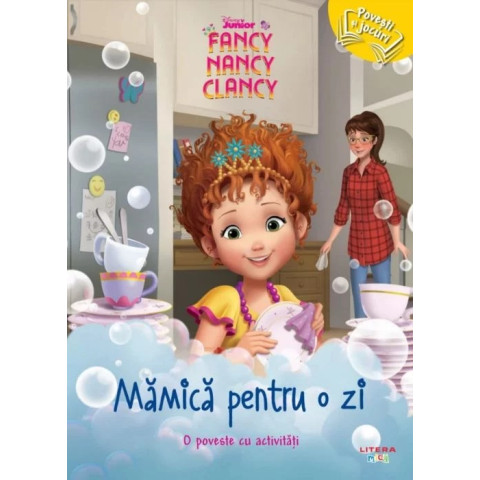 Disney Junior. Fancy Nancy Clancy. Mămică pentru o zi. O poveste cu activități