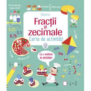 Fracții și zecimale. Carte de activități. Usborne 9-12 ani