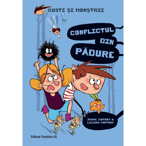 Gusti şi monştrii. Volumul IV: Conflictul din pădure