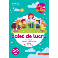 Hai la grădi! Limbă și comunicare – Științe – Om și societate. Caiet de lucru. 2-3 ani