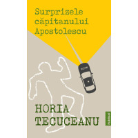 Surprizele Căpitanului Apostolescu