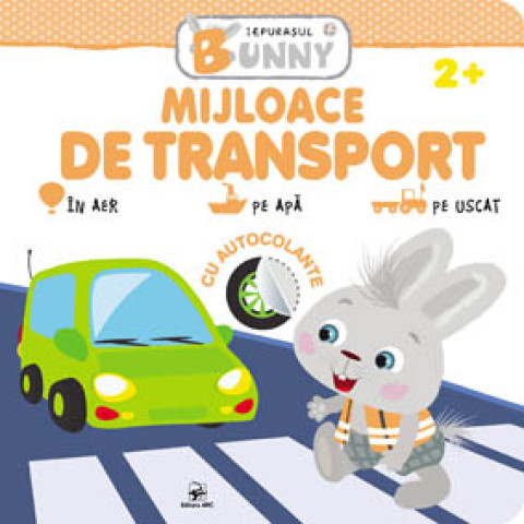 Mijloace de transport. Iepurașul Bunny. Cu autocolante