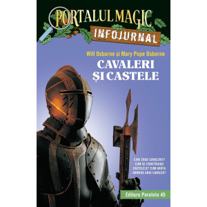 Cavaleri și castele. Infojurnal (însoțește volumul 2 din seria Portalul magic: „Cavalerul misterios”)