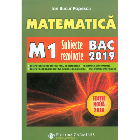 Matematică M1. Subiecte rezolvate. Bac 2019