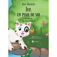 Jup, un pisoi de soi – volumul IX – Un salt norocos