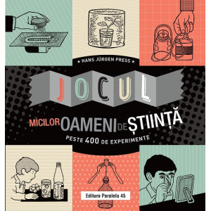 Jocul micilor oameni de știință. Peste 400 de experimente