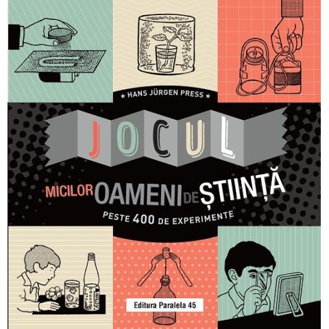 Jocul micilor oameni de știință. Peste 400 de experimente