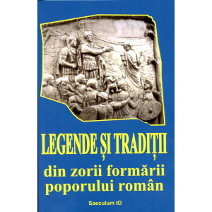 Legende şi tradiţii în zorii formării poporului român
