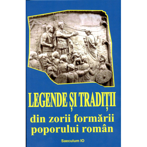 Legende şi tradiţii în zorii formării poporului român