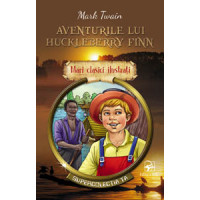 Aventurile lui Huckleberry Finn. Mari clasici ilustrați