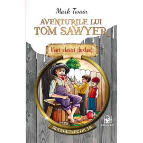 Aventurile lui Tom Sawyer. Mari clasici ilustrați