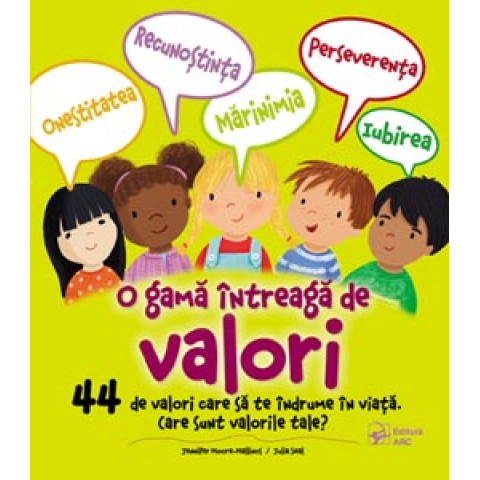 O gamă întreagă de valori. 44 de valori care să te îndrume în viață