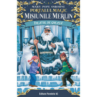 Palatul de gheaţă. Portalul Magic – Misiunile Merlin nr. 4