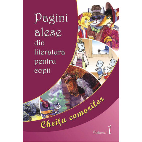 Pagini alese din literatura pentru copii. Vol. I