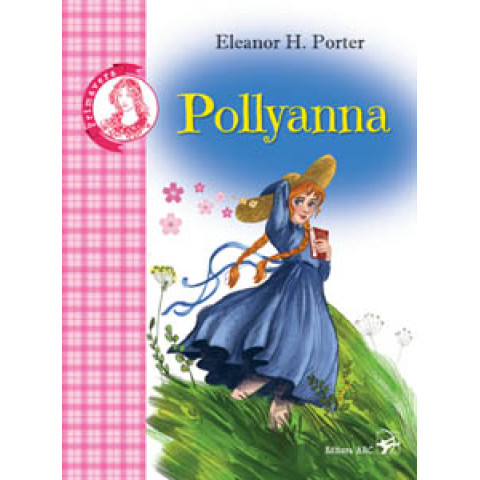 Pollyanna. Colecția Primavera