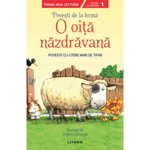 Povești de la fermă. O oiță năzdrăvană. Citesc cu ajutor (Nivelul 1)