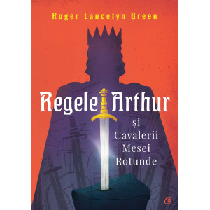 Regele Arthur și Cavalerii Mesei Rotunde