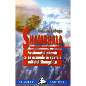 SHAMBHALA, Fascinantul adevăr ce se ascunde in spatele mitului Shangri-La