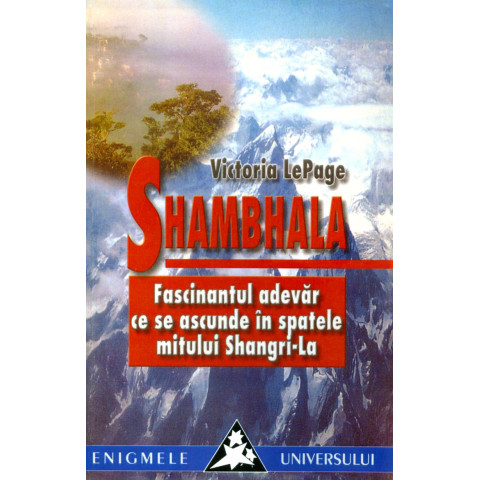 SHAMBHALA, Fascinantul adevăr ce se ascunde in spatele mitului Shangri-La