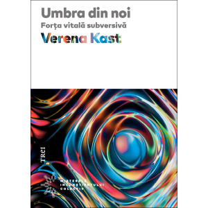 Umbra din noi. Forţa vitală subversivă