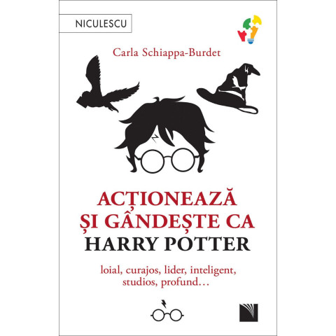 Acţionează şi gândeşte ca Harry Potter