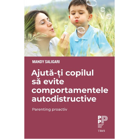 Ajută-ți copilul să evite comportamentele autodistructive. Parenting proactiv