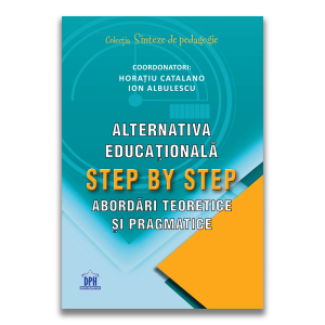 Alternativa educationala Step by Step: Abordari teoretice si pragmatice