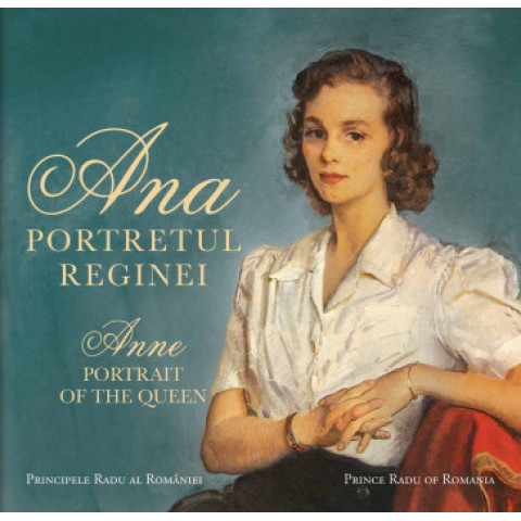 Ana. Portretul Reginei / Anne. Portrait of the Queen