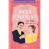 Anna Karenina. Mari opere din literatura rusa povestite copiilor (Nivelul 6)