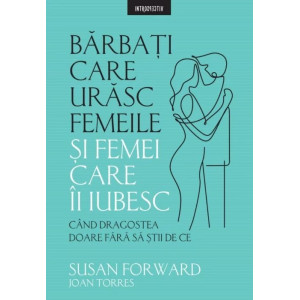 Bărbați care urăsc femeile și femei care-i iubesc