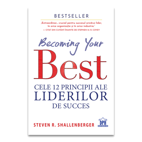 Becoming your Best: Cele 12 principii ale liderilor de succes