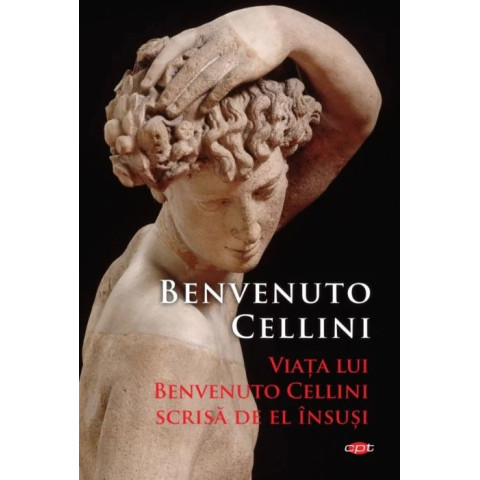 Viața lui Benvenuto Cellini scrisă de el însuși