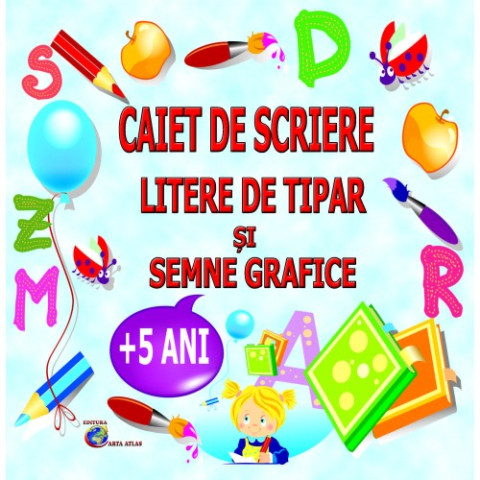 Caiet de scriere litere de tipar și semne grafice +5 ani