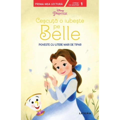 Disney Printese. Cescuta o iubeste pe Belle. Poveste cu litere mari de tipar (Nivelul 1)