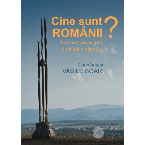 Cine sunt românii? Perspective asupra identității naționale