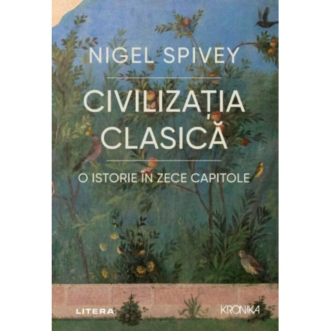 Civilizatia clasica. O istorie in zece capitole