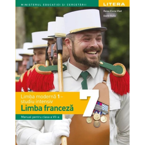 Limba modernă 1 - studiu intensiv - Limba franceză. Manual. Clasa a VII-a