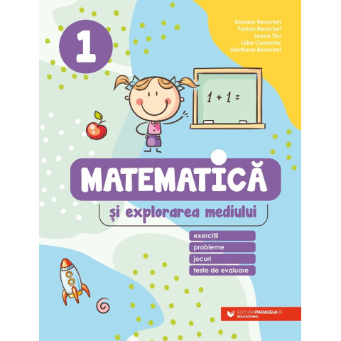 Matematică și explorarea mediului. Exerciții, probleme, jocuri, teste de evaluare. Clasa 1