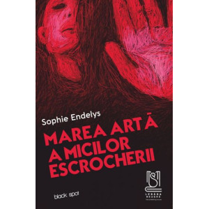 Marea artă a micilor escrocherii 