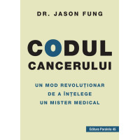 Codul cancerului. Un mod revoluționar de a înțelege un mister medical